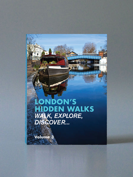 London's Hidden Walks Volume 3